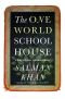 [The One World Schoolhouse 01] • The One World Schoolhouse · Education Reimagined